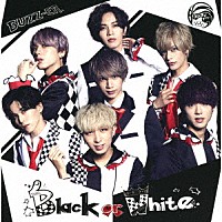 ＢＵＺＺ－ＥＲ．「 Ｂｌａｃｋ　ｏｒ　Ｗｈｉｔｅ」