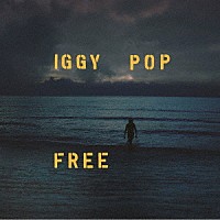 イギー・ポップ「 Ｆｒｅｅ」