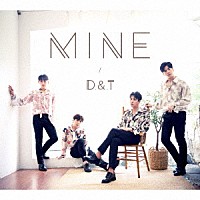 Ｄ．＆．Ｔ「 ＭＩＮＥ」