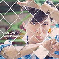 畠中祐 「ｎｏｔ　ＧＡＭＥ」