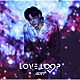 ＧＯＴ７「ＬＯＶＥ　ＬＯＯＰ」