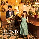 Ｎｅｏｎｔｅｔｒａ「ＢＬＥＮＤ」