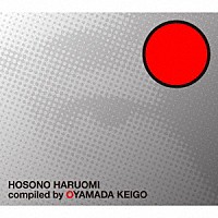 細野晴臣「 ＨＯＳＯＮＯ　ＨＡＲＵＯＭＩ　ｃｏｍｐｉｌｅｄ　ｂｙ　ＯＹＡＭＡＤＡ　ＫＥＩＧＯ」