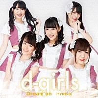 ｄ－ｇｉｒｌｓ「 Ｄｒｅａｍ　ｏｎ」