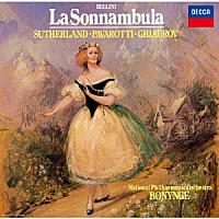 サザーランド　パヴァロッティ「 ベッリーニ：歌劇≪夢遊病の女≫」