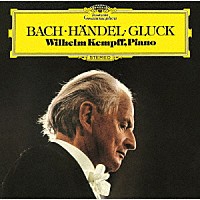 ヴィルヘルム・ケンプ「 ケンプ、バッハを弾く」