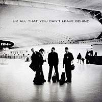 Ｕ２「 オール・ザット・ユー・キャント・リーヴ・ビハインド」