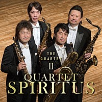 カルテット・スピリタス「 ＴＨＥ　ＱＵＡＲＴＥＴ　Ⅱ」