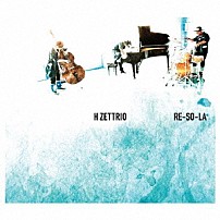 Ｈ　ＺＥＴＴＲＩＯ 「ＲＥ－ＳＯ－ＬＡ」