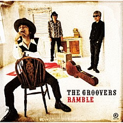 ＴＨＥ　ＧＲＯＯＶＥＲＳ「ＲＡＭＢＬＥ」