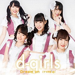 ｄ－ｇｉｒｌｓ「Ｄｒｅａｍ　ｏｎ」