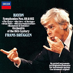 フランス・ブリュッヘン １８世紀オーケストラ「ハイドン：交響曲第１０１番≪時計≫・第１０３番≪太鼓連打≫」