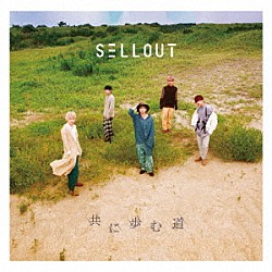 ＳＥＬＬＯＵＴ「共に歩む道」