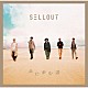 ＳＥＬＬＯＵＴ「共に歩む道」