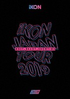 ｉＫＯＮ「 ｉＫＯＮ　ＪＡＰＡＮ　ＴＯＵＲ　２０１９」