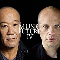 久石譲　フューチャー・オーケストラ「 久石譲　ｐｒｅｓｅｎｔｓ　ＭＵＳＩＣ　ＦＵＴＵＲＥ　Ⅳ」
