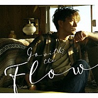木村拓哉「 Ｇｏ　ｗｉｔｈ　ｔｈｅ　Ｆｌｏｗ」
