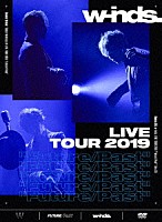 ｗ－ｉｎｄｓ．「 ｗ－ｉｎｄｓ．　ＬＩＶＥ　ＴＯＵＲ　２０１９　“Ｆｕｔｕｒｅ／Ｐａｓｔ”」