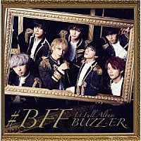 ＢＵＺＺ－ＥＲ．「 ＃ＢＦＦ」