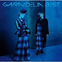 ＧＡＲＮｉＤＥＬｉＡ「 ＧＡＲＮｉＤＥＬｉＡ　ＢＥＳＴ」