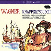 ハンス・クナッパーツブッシュ「 ワーグナー：管弦楽曲集　Ⅱ」