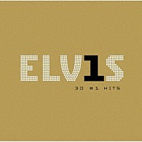 エルヴィス・プレスリー 「ＥＬＶ１Ｓ～３０ナンバー・ワン・ヒッツ」