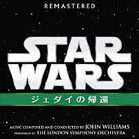 ジョン・ウィリアムズ 「スター・ウォーズ　エピソード６／ジェダイの帰還　オリジナル・サウンドトラック」
