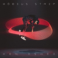 ＫＥＮ　ＩＳＨＩＩ 「ＭＯＢＩＵＳ　ＳＴＲＩＰ」