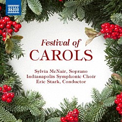 （クラシック） シルヴィア・マクネアー エリック・スターク インディアナポリス交響合唱団 インディアナポリス室内管弦楽団「キャロルの祭典」