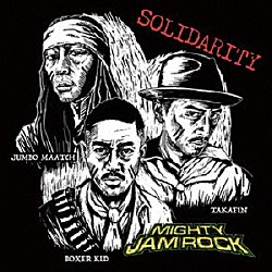 ＭＩＧＨＴＹ　ＪＡＭ　ＲＯＣＫ「ＳＯＬＩＤＡＲＩＴＹ」