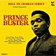 プリンス・バスター「Ｒｏｌｌ　Ｏｎ　Ｃｈａｒｌｅｓ　Ｓｔｒｅｅｔ　－　Ｐｒｉｎｃｅ　Ｂｕｓｔｅｒ　Ｓｋａ　Ｓｅｌｅｃｔｉｏｎ」