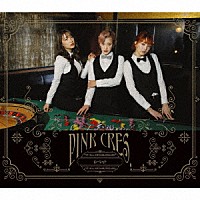 ＰＩＮＫ　ＣＲＥＳ．「 ルーレット」