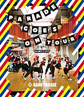 ＧＡＮＧ　ＰＡＲＡＤＥ「 ＰＡＲＡＤＥ　ＧＯＥＳ　ＯＮ　ＴＯＵＲ　ａｔ　中野サンプラザ」