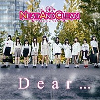 Ｎｅａｔ．ａｎｄ．ｃｌｅａｎ－ニトクリ－ 「Ｄｅａｒ」