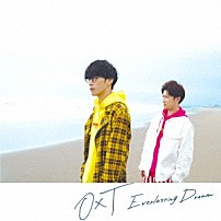 ＯｘＴ 「Ｅｖｅｒｌａｓｔｉｎｇ　Ｄｒｅａｍ」