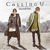 ｂｕｚｚ★Ｖｉｂｅｓ 「Ｃａｌｌｉｎｇ　Ｕ」