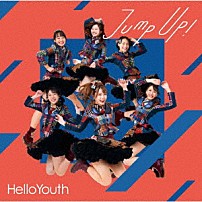 ＨｅｌｌｏＹｏｕｔｈ 「Ｊｕｍｐ　Ｕｐ！」