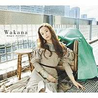 Ｗａｋａｎａ 「ｍａｇｉｃ　ｍｏｍｅｎｔ」
