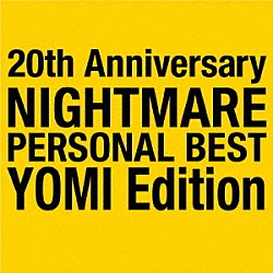 ＮＩＧＨＴＭＡＲＥ「２０ｔｈ　Ａｎｎｉｖｅｒｓａｒｙ　ＮＩＧＨＴＭＡＲＥ　ＰＥＲＳＯＮＡＬ　ＢＥＳＴ　ＹＯＭＩ　Ｅｄｉｔｉｏｎ」
