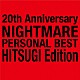 ＮＩＧＨＴＭＡＲＥ「２０ｔｈ　Ａｎｎｉｖｅｒｓａｒｙ　ＮＩＧＨＴＭＡＲＥ　ＰＥＲＳＯＮＡＬ　ＢＥＳＴ　柩　Ｅｄｉｔｉｏｎ」