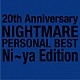 ＮＩＧＨＴＭＡＲＥ「２０ｔｈ　Ａｎｎｉｖｅｒｓａｒｙ　ＮＩＧＨＴＭＡＲＥ　ＰＥＲＳＯＮＡＬ　ＢＥＳＴ　Ｎｉ～ｙａ　Ｅｄｉｔｉｏｎ」