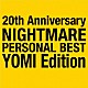 ＮＩＧＨＴＭＡＲＥ「２０ｔｈ　Ａｎｎｉｖｅｒｓａｒｙ　ＮＩＧＨＴＭＡＲＥ　ＰＥＲＳＯＮＡＬ　ＢＥＳＴ　ＹＯＭＩ　Ｅｄｉｔｉｏｎ」