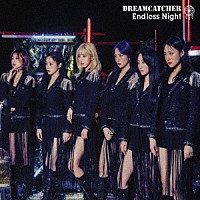 ＤＲＥＡＭＣＡＴＣＨＥＲ「 Ｅｎｄｌｅｓｓ　Ｎｉｇｈｔ」