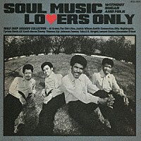 （Ｖ．Ａ．）「 ＳＯＵＬ　ＭＵＳＩＣ　ＬＯＶＥＲＳ　ＯＮＬＹ　－　ＷＩＴＨＯＵＴ　ＳＵＧＡＲ　ＡＮＤ　ＭＩＬＫ　－　ＭＡＬＥ　ＤＥＥＰ　ＳＩＮＧＥＲＳ　ＣＯＬＬＥＣＴＩＯＮ」