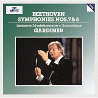 ジョン・エリオット・ガーディナー「 ベートーヴェン：交響曲第７番・第８番」
