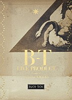 ＢＵＣＫ－ＴＩＣＫ「 Ｂ－Ｔ　ＬＩＶＥ　ＰＲＯＤＵＣＴ　Ａｒｉｏｌａ　ＹＥＡＲＳ－」