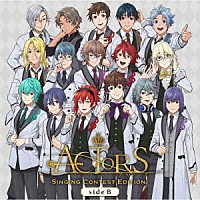 （アニメーション）「 ＡＣＴＯＲＳ－Ｓｉｎｇｉｎｇ　Ｃｏｎｔｅｓｔ　Ｅｄｉｔｉｏｎ－　ｓｉｄｅＢ」