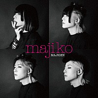ｍａｊｉｋｏ「 ＭＡＪＩＧＥＮ」