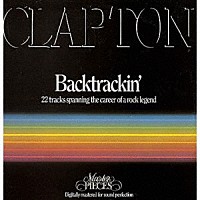 エリック・クラプトン「 バックトラッキン／エリック・クラプトン・ベスト」