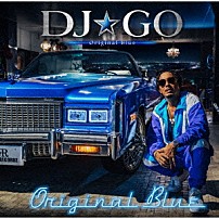 ＤＪ★ＧＯ 「Ｏｒｉｇｉｎａｌ　Ｂｌｕｅ」